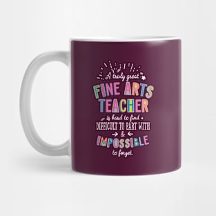 A truly Great Fine Arts Teacher Gift - Impossible to forget Mug